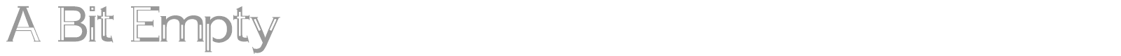 A Bit Empty font preview